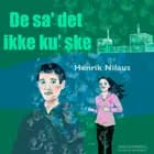 De sa det ikke ku ske