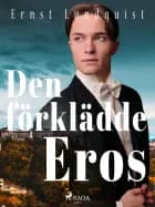 Den förklädde Eros af Ernst Lundquist