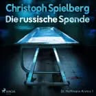 Die russische Spende (Dr. Hoffmann Krimis 1) af Christoph Spielberg