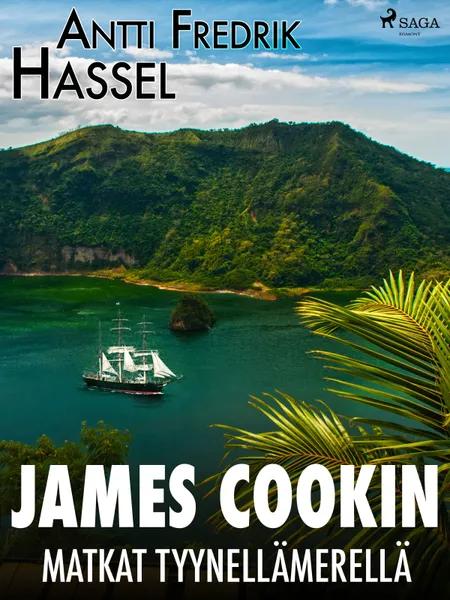 James Cookin matkat Tyynellämerellä af Antti Fredrik Hassel