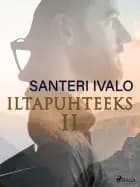 Iltapuhteeksi II af Santeri Ivalo