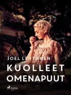 Kuolleet omenapuut af Joel Lehtonen