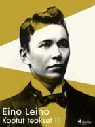 Kootut teokset III af Eino Leino