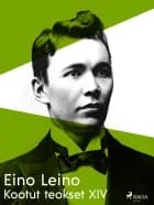 Kootut teokset XIV af Eino Leino