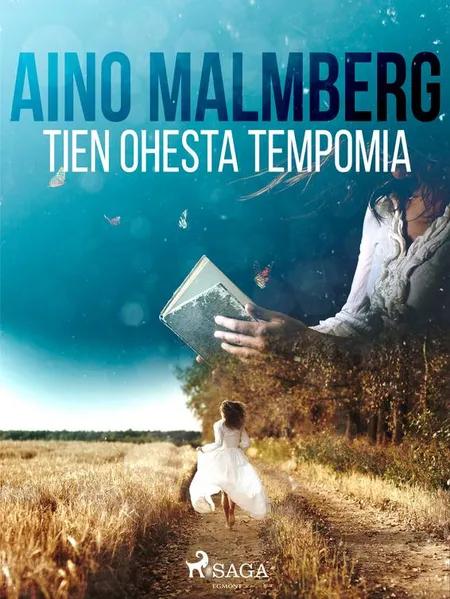 Tien ohesta tempomia af Aino Malmberg