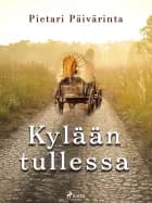 Kylään tullessa