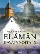 Elämän havainnoita IX af Pietari Päivärinta