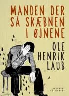 Manden der så skæbnen i øjnene af Ole Henrik Laub