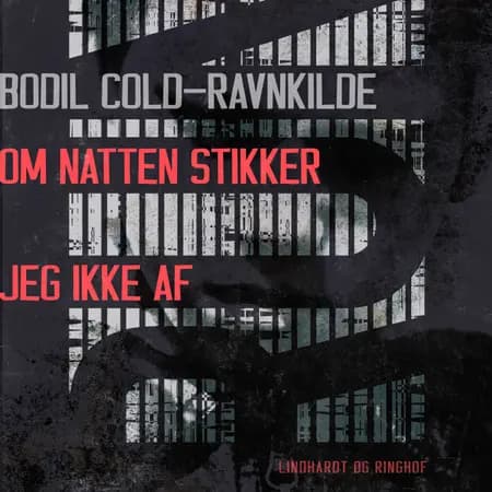 Om natten stikker jeg ikke af af Bodil Cold-Ravnkilde