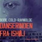 Danserinden fra Ishøj af Bodil Cold Ravnkilde