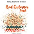 Rødhudernes land af Torill Thorstad Hauger