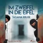 Im Zweifel in die Eifel - Kurzkrimi aus der Eifel af Tatjana Kruse