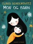 Mor og barn af Claus Senderovitz