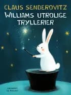 Williams utrolige tryllerier af Claus Senderovitz