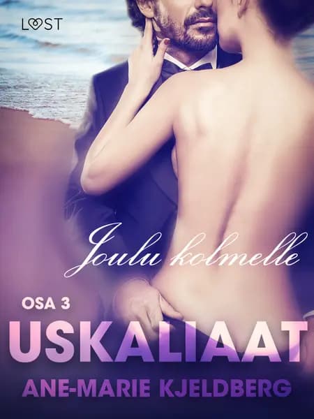 Uskaliaat 3: Joulu kolmelle af Ane-Marie Kjeldberg