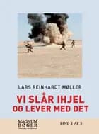 Vi slår ihjel og lever med det af Lars Reinhardt Møller