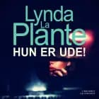 Hun er ude! af Lynda La Plante