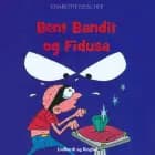Bent Bandit og Fidusa af Charlotte Fleischer