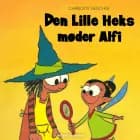 Den lille heks møder Alfi af Charlotte Fleischer