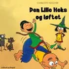 Den lille heks og løftet af Charlotte Fleischer