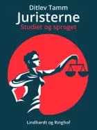 Juristerne. Studiet og sproget af Ditlev Tamm