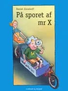 På sporet af mr. X af Daniel Zimakoff