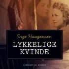 Lykkelige kvinde af Inge Haagensen