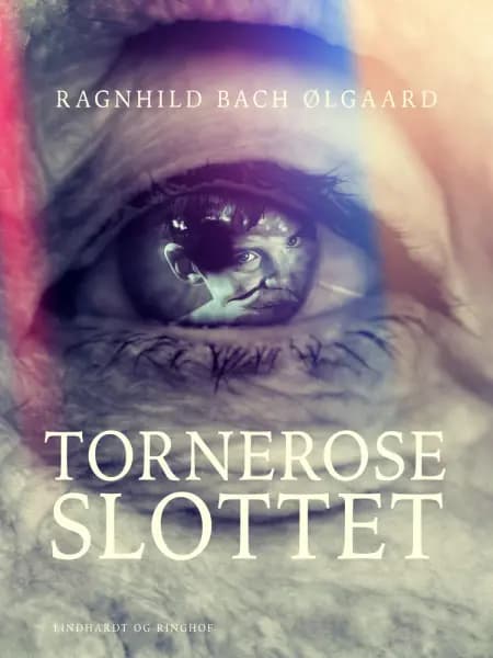 Torneroseslottet af Ragnhild Bach Ølgaard