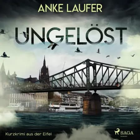 Ungelöst - Kurzkrimi aus der Eifel af Anke Laufer
