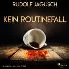 Kein Routinefall - Kurzkrimi aus der Eifel af Rudolf Jagusch