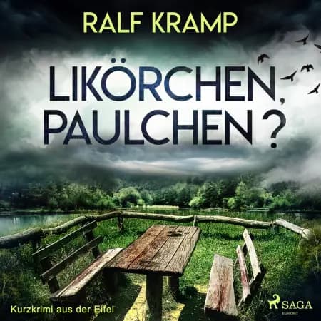 Likörchen, Paulchen? - Kurzkrimi aus der Eifel af Ralf Kramp