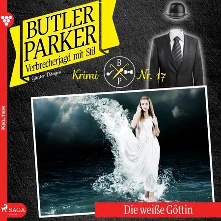 Butler Parker 17: Die weiße Göttin af Günter Dönges