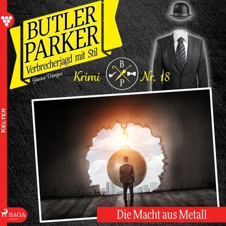 Butler Parker 18: Die Macht aus Metall af Günter Dönges