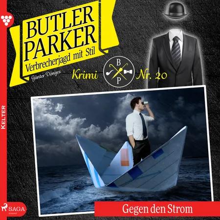 Butler Parker 20: Gegen den Strom af Günter Dönges