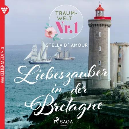 Traumwelt Nr. 1: Liebeszauber in der Bretagne af Stella D'amour
