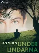 Under lindarna af Jan Moen