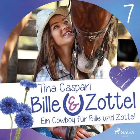 Bille und Zottel 7: Ein Cowboy für Bille und Zottel af Tina Caspari