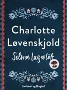 Charlotte Løvenskjold af Selma Lagerlöf