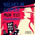 Min tid. Erindringer af Vilhelm Leifer