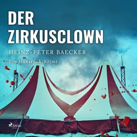Der Zirkusclown - Ein Hunsrück-Krimi af Heinz-Peter Baecker