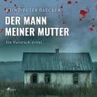 Der Mann meiner Mutter - Ein Hunsrück-Krimi af Heinz-Peter Baecker