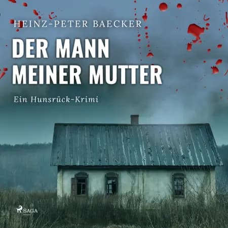 Der Mann meiner Mutter - Ein Hunsrück-Krimi af Heinz-Peter Baecker