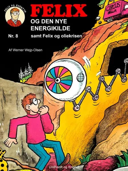 Felix og den nye energikilde samt Felix og oliekrisen af Werner Wejp-Olsen