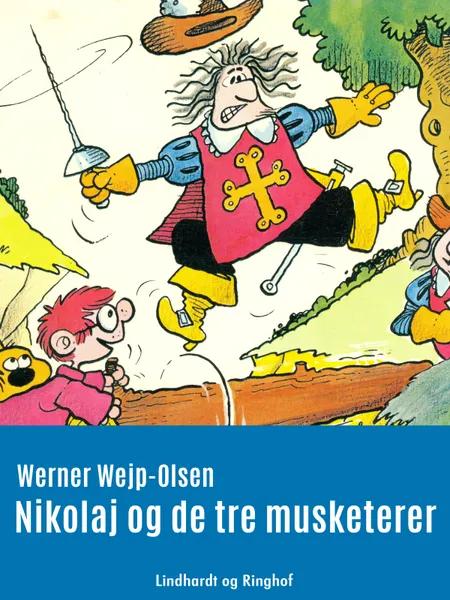 Nikolaj og de tre musketerer af Werner Wejp-Olsen