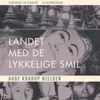 Landet med de lykkelige smil af Aage Krarup Nielsen
