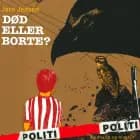 Død eller borte? af Jørn Jensen
