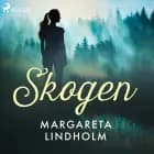 Skogen af Margareta Lindholm
