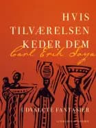 Hvis tilværelsen keder dem. Udvalgte fantasier af Carl Erik Soya