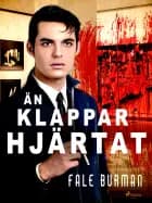 Än klappar hjärtat af Fale Burman