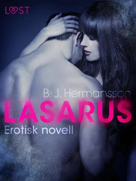 Lasarus - Erotisk novell af B. J. Hermansson